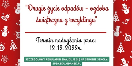 Ogólnopolski Konkurs Plastyczno-Fotograficzny "Drugie życie odpadów - ozdoba świąteczna z recyklingu"