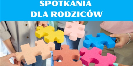 Powiększ grafikę: spotkania-dla-rodzicow-719062.jpg